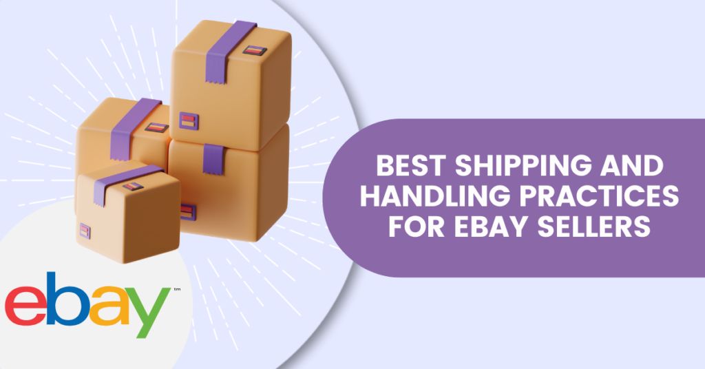 Best Shipping and Handling Practices For eBay Sellers