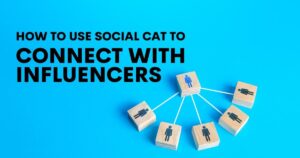 How To Use Social Cat To Connect With Influencers