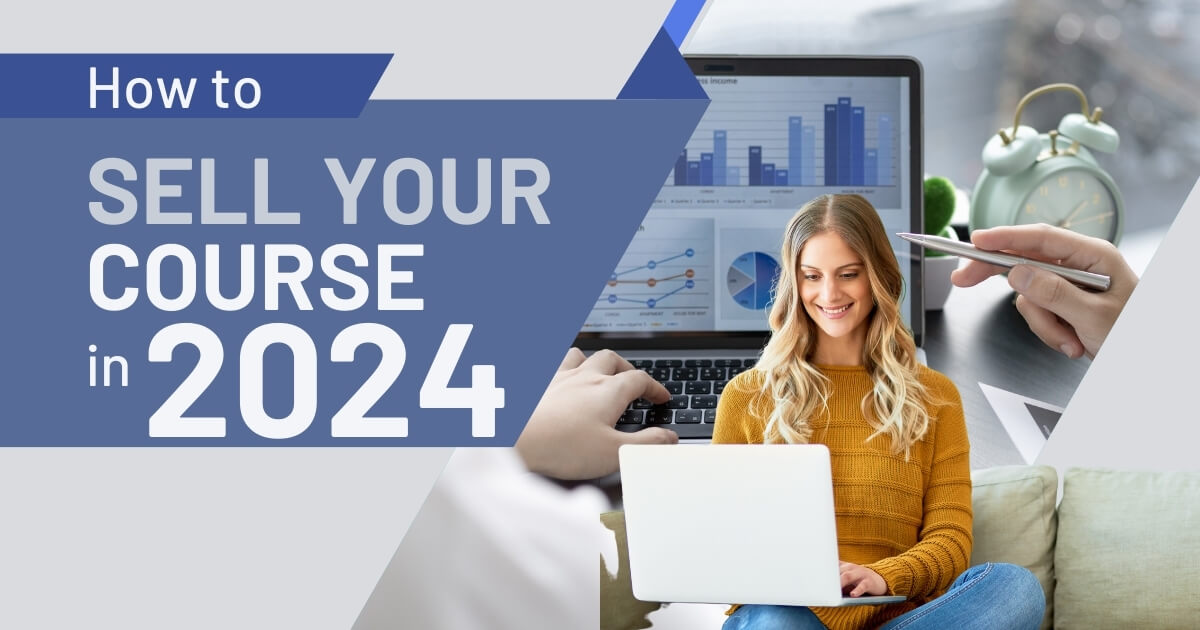 How To Sell Your Course In 2024