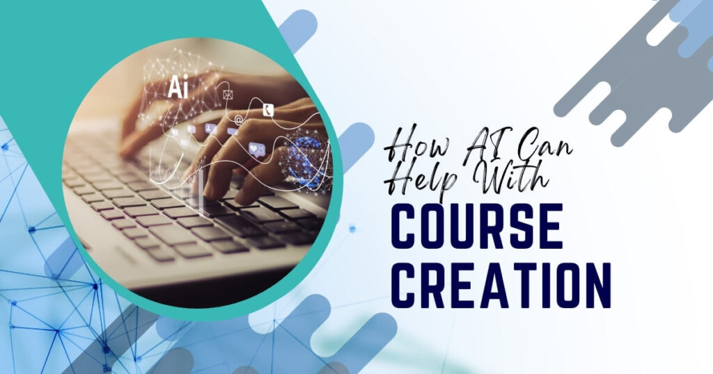 How AI Can Help With Course Creation